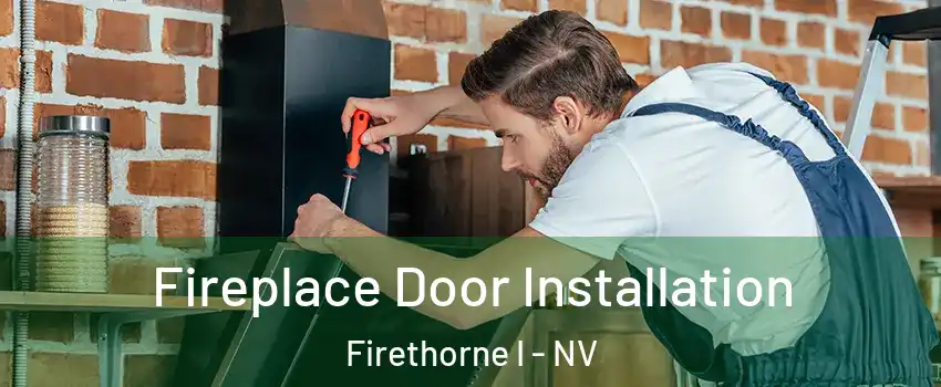 Fireplace Door Installation Firethorne I - NV