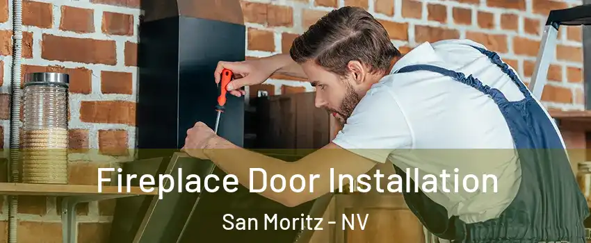 Fireplace Door Installation San Moritz - NV