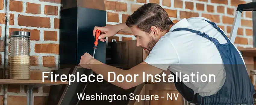 Fireplace Door Installation Washington Square - NV