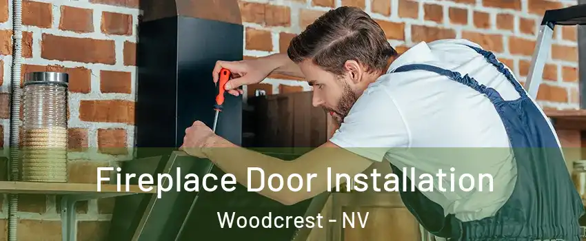 Fireplace Door Installation Woodcrest - NV