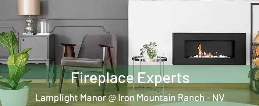 Fireplace Experts Lamplight Manor @ Iron Mountain Ranch - NV