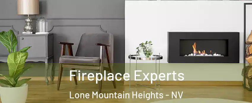 Fireplace Experts Lone Mountain Heights - NV