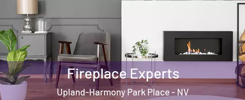 Fireplace Experts Upland-Harmony Park Place - NV