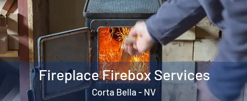 Fireplace Firebox Services Corta Bella - NV