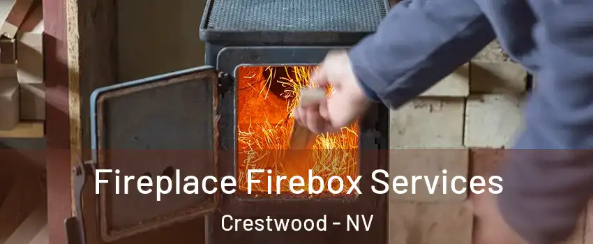 Fireplace Firebox Services Crestwood - NV
