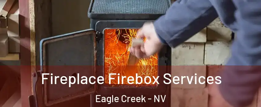 Fireplace Firebox Services Eagle Creek - NV