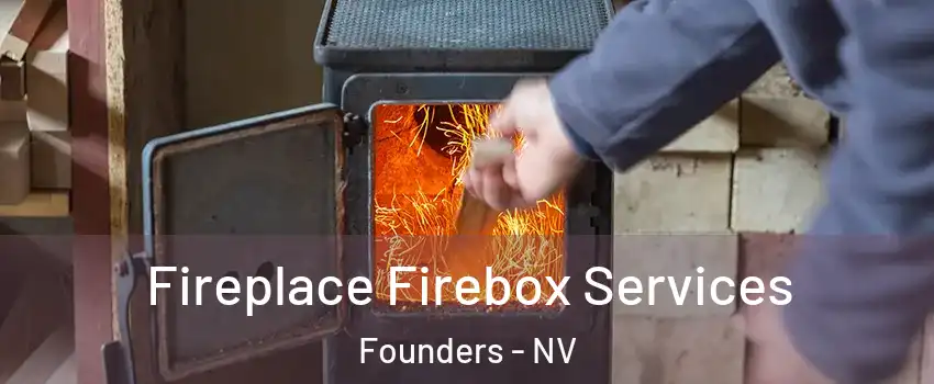Fireplace Firebox Services Founders - NV