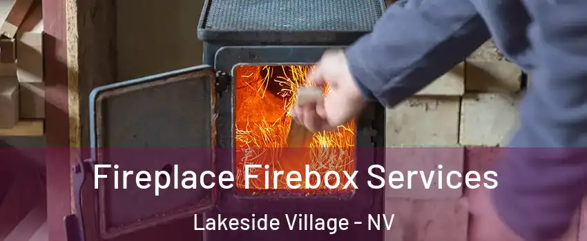 Fireplace Firebox Services Lakeside Village - NV