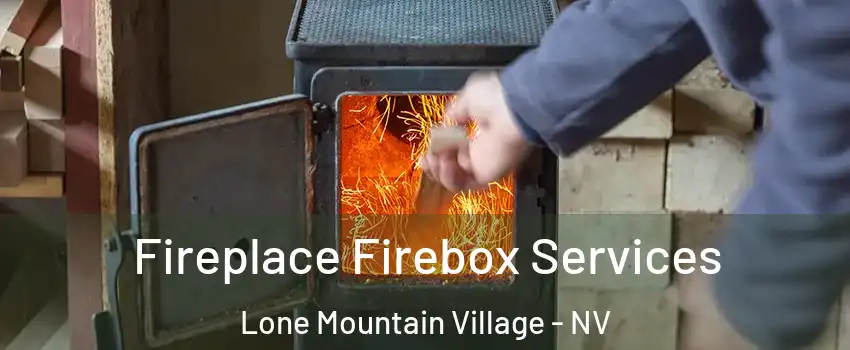 Fireplace Firebox Services Lone Mountain Village - NV