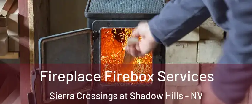 Fireplace Firebox Services Sierra Crossings at Shadow Hills - NV