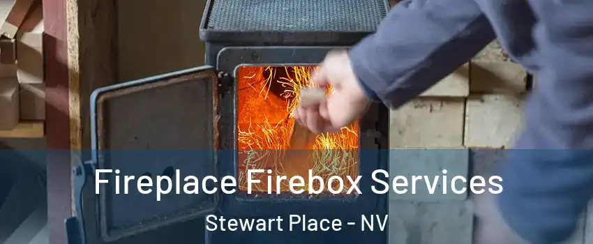 Fireplace Firebox Services Stewart Place - NV