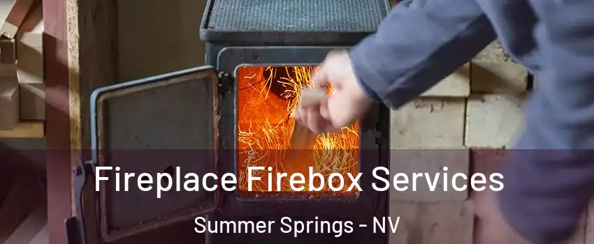 Fireplace Firebox Services Summer Springs - NV
