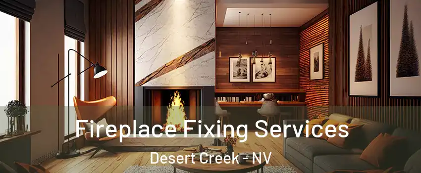 Fireplace Fixing Services Desert Creek - NV