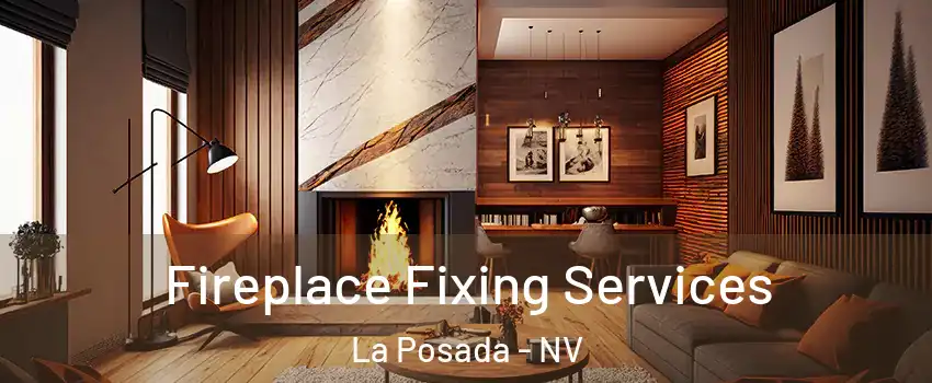 Fireplace Fixing Services La Posada - NV