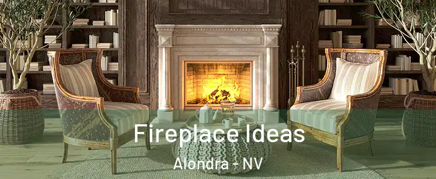 Fireplace Ideas Alondra - NV
