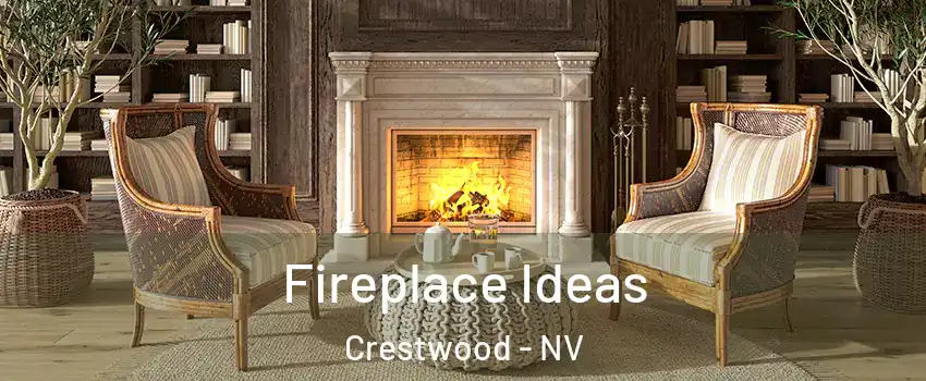 Fireplace Ideas Crestwood - NV