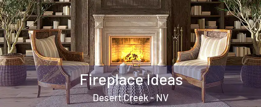Fireplace Ideas Desert Creek - NV