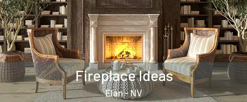 Fireplace Ideas Elan - NV