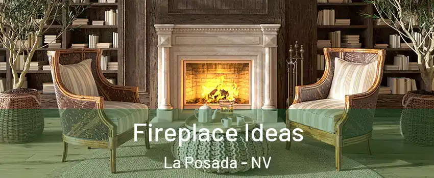 Fireplace Ideas La Posada - NV