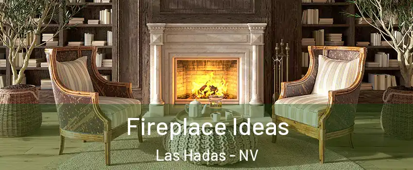 Fireplace Ideas Las Hadas - NV