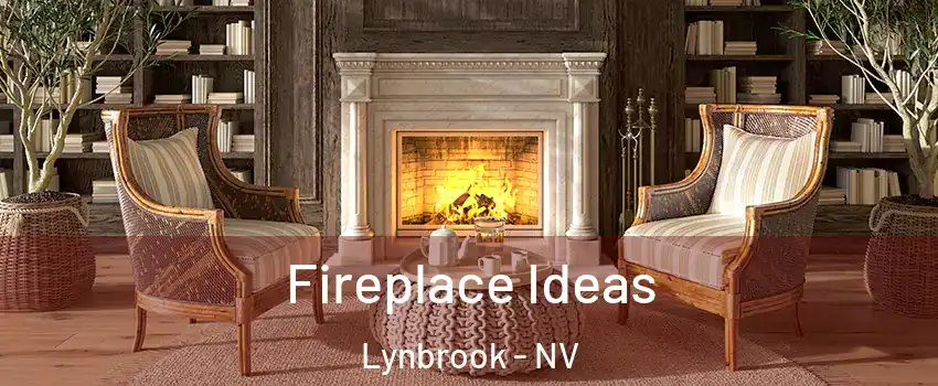 Fireplace Ideas Lynbrook - NV