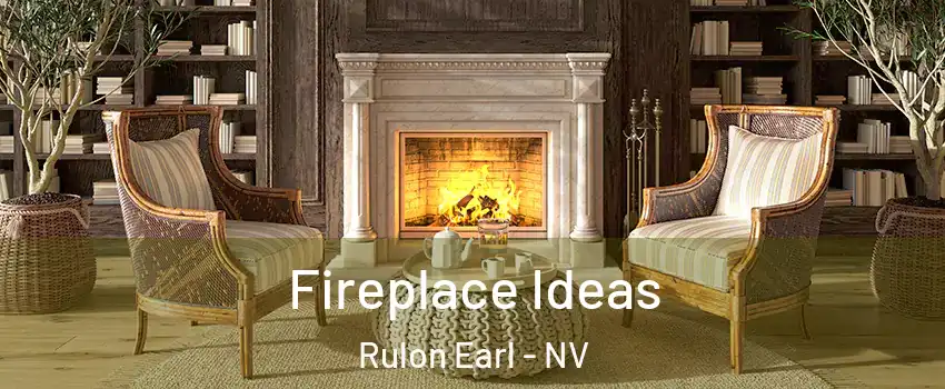 Fireplace Ideas Rulon Earl - NV