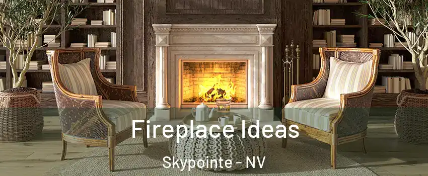 Fireplace Ideas Skypointe - NV