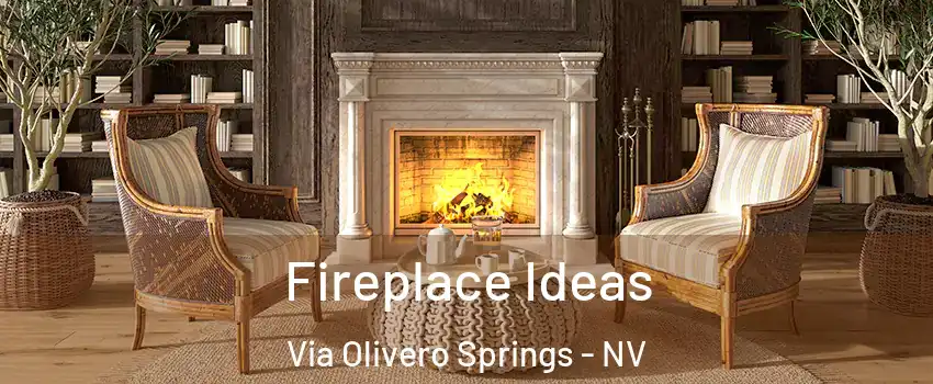 Fireplace Ideas Via Olivero Springs - NV