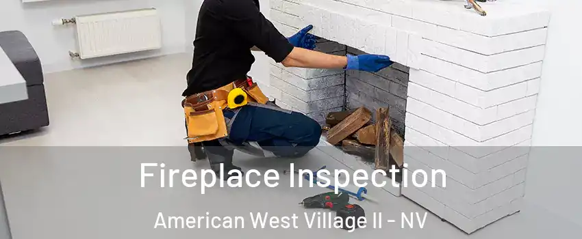 Fireplace Inspection American West Village II - NV