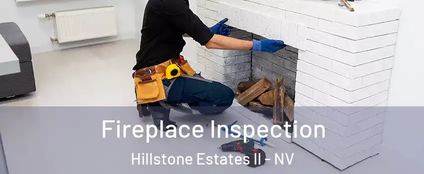Fireplace Inspection Hillstone Estates II - NV