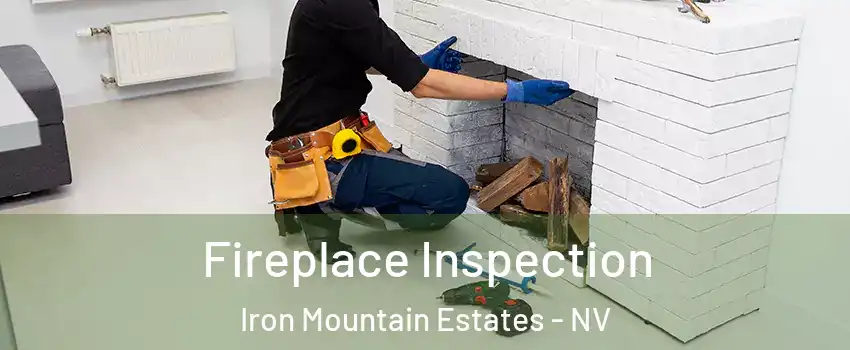 Fireplace Inspection Iron Mountain Estates - NV