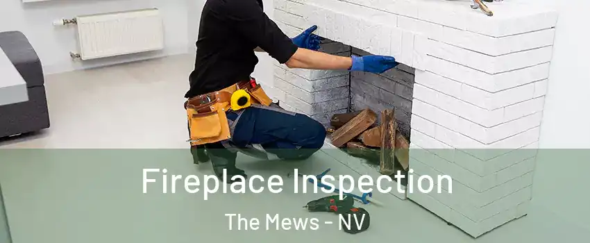 Fireplace Inspection The Mews - NV