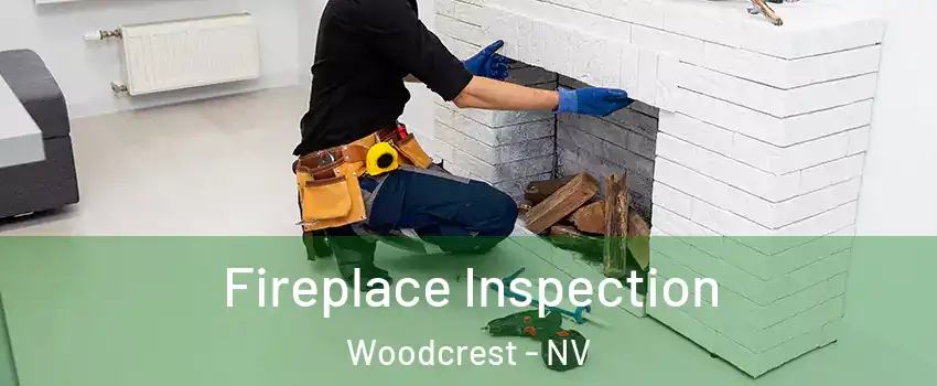 Fireplace Inspection Woodcrest - NV