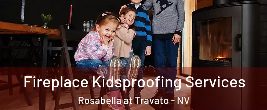 Fireplace Kidsproofing Services Rosabella at Travato - NV