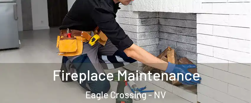 Fireplace Maintenance Eagle Crossing - NV
