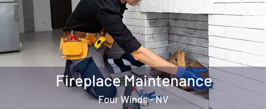 Fireplace Maintenance Four Winds - NV