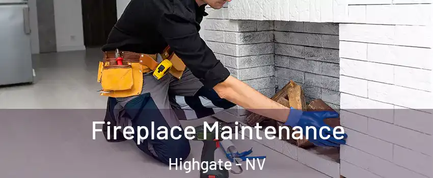 Fireplace Maintenance Highgate - NV