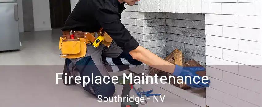 Fireplace Maintenance Southridge - NV