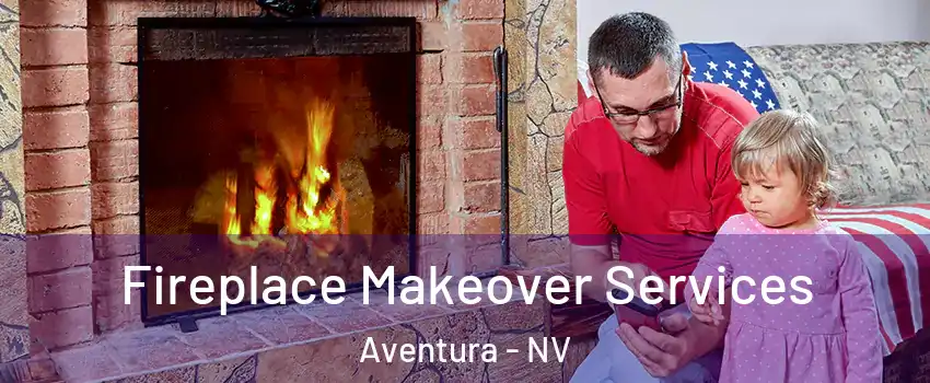 Fireplace Makeover Services Aventura - NV