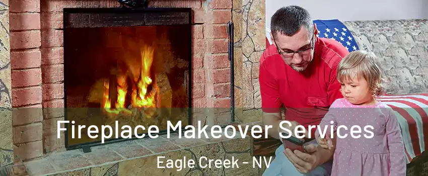 Fireplace Makeover Services Eagle Creek - NV