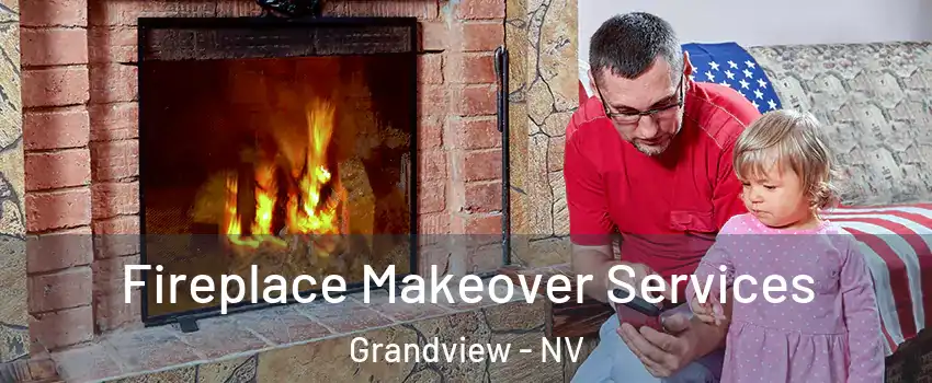 Fireplace Makeover Services Grandview - NV