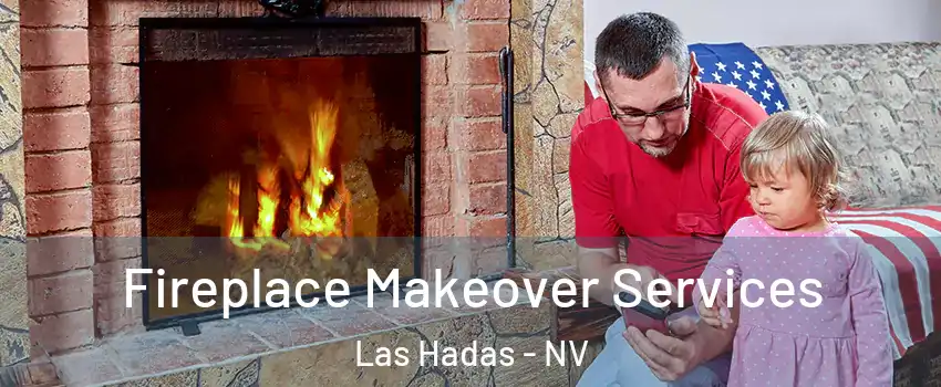 Fireplace Makeover Services Las Hadas - NV
