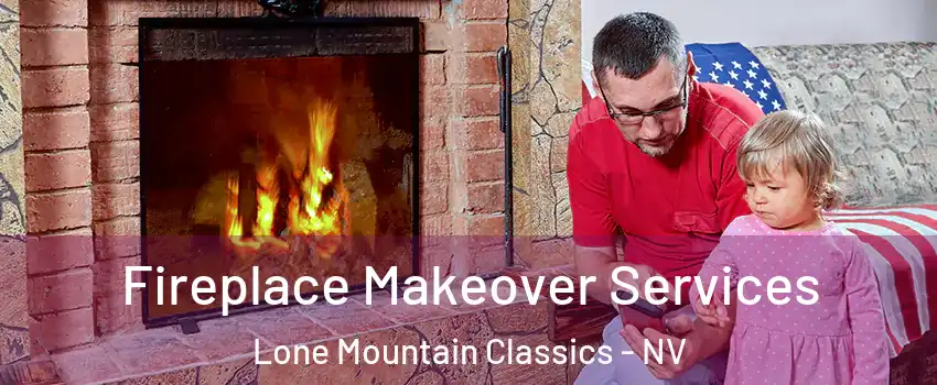 Fireplace Makeover Services Lone Mountain Classics - NV
