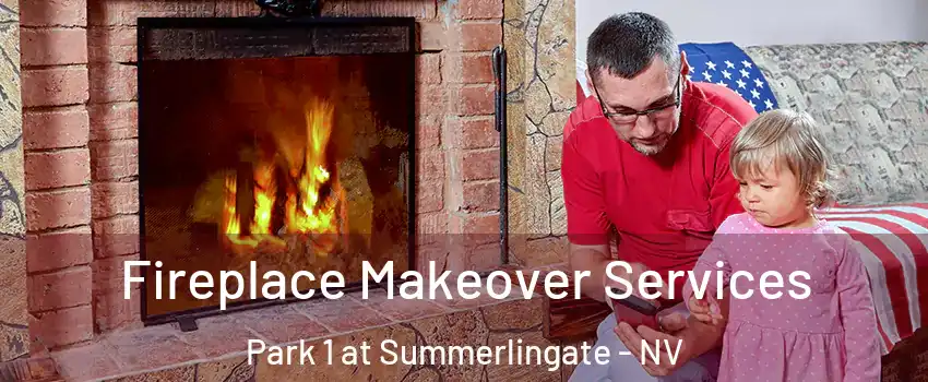 Fireplace Makeover Services Park 1 at Summerlingate - NV