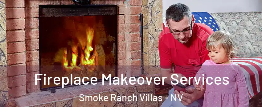 Fireplace Makeover Services Smoke Ranch Villas - NV