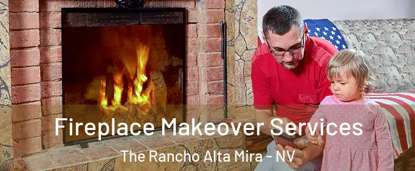 Fireplace Makeover Services The Rancho Alta Mira - NV