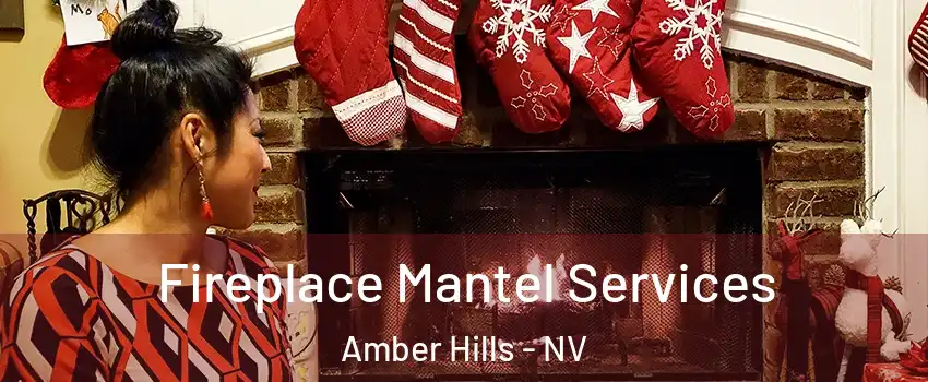 Fireplace Mantel Services Amber Hills - NV