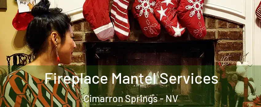 Fireplace Mantel Services Cimarron Springs - NV
