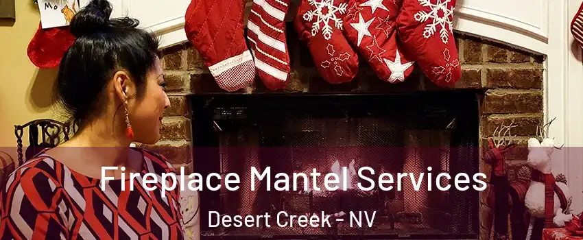 Fireplace Mantel Services Desert Creek - NV