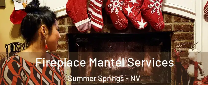 Fireplace Mantel Services Summer Springs - NV